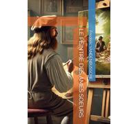LE PEINTRE DES AMES SOEURS