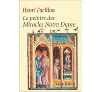 Le peintre des Miracles Notre Dame - Henri Focillon - Casimiro - broché - Etude