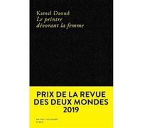 Le peintre dévorant la femme Kamel Daoud (Auteur)