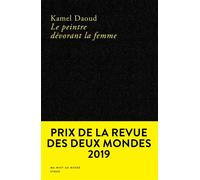 Kamel Daoud – Le peintre dévorant la femme