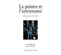 Le peintre et l'astronome Regards croisés - Chantal Balkowski - Omniscience Eds - broché - Essai