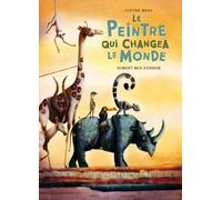 Le Peintre qui changea le monde - Hubert Ben Kemoun - Albin Michel Jeunesse - relié - Roman cadet dès 6 ans