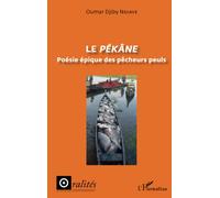 Le Pékâne: Poésie épique des pêcheurs peuls