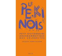 Le Pékinois. Petit dictionnaire anagrammatique des célébrités