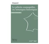 Le pélerin cosmopolite, ou remarques historiques, philosophiques