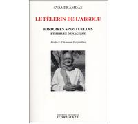 Le pélerin de l'absolu Histoires spirituelles et perles de sagesse - Ramdas - L'originel Accarias - broché - Essai