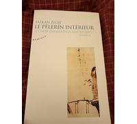 Le Pelerin Interieur - Les Non-Pensees D'un Maitre Zen - Tome 6 - 6