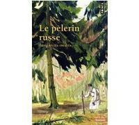 Le Pèlerin russe: Trois récits inédits