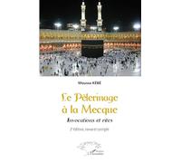 Le Pèlerinage à La Mecque Moussa Kebe (Auteur)