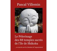 Le pèlerinage des 88 temples sacrés de l'île de Shikoku