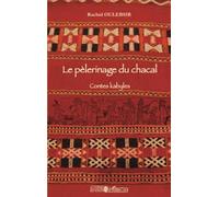 Rachid Oulebsir – Le pèlerinage du chacal – Contes kabyles – broché