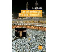 LE PELERINAGE EN 101 CITATIONS
