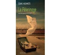 Le Pèlerinage - Osamu Hashimoto - Actes sud - broché - Roman
