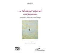 Le Pèlerinage spirituel vers Jérusalem - Jan Pascha - L'harmattan - broché - Etude