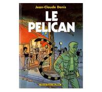 Le Pélican - Jean-Claude Denis - Echo Des Savanes - Bande dessinée