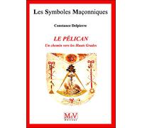 Le pélican: Un chemin vers les Hauts Grades