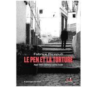 Le Pen Et La Torture - Alger 1957, L'histoire Contre L'oubli