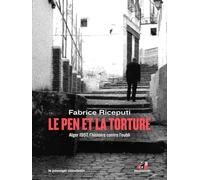 Le Pen et la torture: Alger 1957, l'histoire contre l'oubli