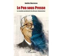 Le Pen sous presse La réception paradoxale d'un discours dénonciateur - Jenifer Devresse - L'harmattan - broché - Essai