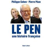 Philippe Cohen – Le Pen, une histoire française – Essai – Broché