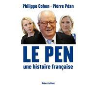 Le Pen, une histoire française - Philippe Cohen - Robert Laffont - broché - Essai