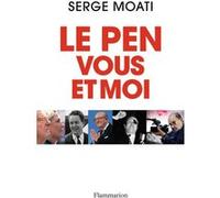 Serge Moati – Le Pen, vous et moi