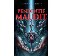 Le pendentif maudit - Jordan Schmitt - Le Lys Bleu - broché - Roman