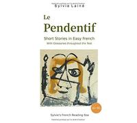 Le Pendentif, Short Stories In Easy French: With Glossaries Throughout The Text