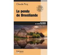 Le pendu de Brocéliande - Claude Picq - Du Palemon Eds - Poche - Roman