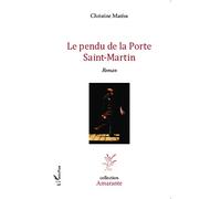 Le pendu de la Porte Saint-Martin: Roman