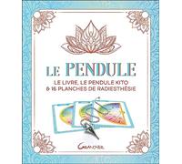 Le pendule - Coffret - Le livre, le pendule Kito & 16 planches de radiesthésie