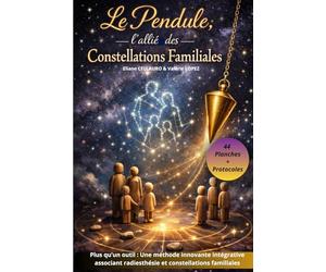 Le pendule, l’allié des constellations familiales: Quand la radiesthésie éclaire les dynamiques des constellations familiales