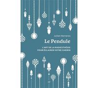 Le Pendule : L'art de la radiesthésie pour éclairer votre chemin - Collectif - mercileslivres - ebook (ePub) - Guide