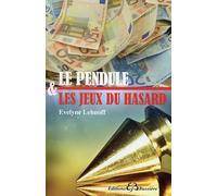 Le pendule & les jeux du hasard
