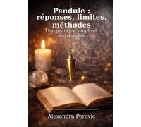 LE PENDULE: Reponses, Limites, Methodes