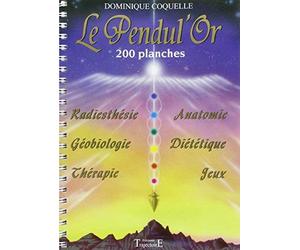 Le pendul'or (200 planches de radiesthesie) de Coquelle, Dominique (1999) Relié