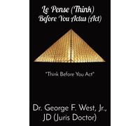Le Pense (Think) Before You Actus (Act): "Think Before You Act