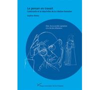 Le penser en travail. Castoriadis et le labyrinthe de la création humaine Polis. De la société capitaliste à la cité des Athéniens - Sophie Klimis - Pu.paris Nanterre - broché - Essai