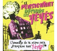 Sony Music – Le Pensionnat Déchire Les Yéyés