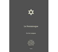 Le Pentateuque: En Six Langues : Français; Russe; Anglais; Latin; Grec; Hébreu.