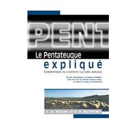 Le pentateuque expliqué. Commentaire du contexte culturel biblique [Paperback]