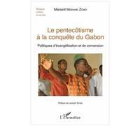 Maixant Mebiame-Zomo – Le pentecôtisme à la conquête du Gabon
