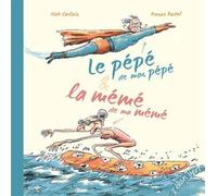 Le Pépé De Mon Pépé & La Mémé De Ma Mémé