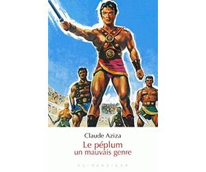 Le péplum, un mauvais genre