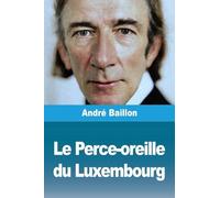 Le Perce-oreille du Luxembourg