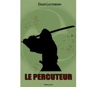 Le Percuteur - Didier Lauterborn - Librinova - broché - Roman