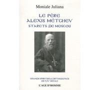 Le père Alexis Métchev starets de Moscou
