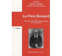 Le Père Boisard Et L'oeuvre Des Ateliers D'apprentissage De La Guillotière