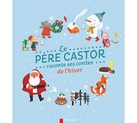 Le Père Castor raconte ses contes de l'hiver