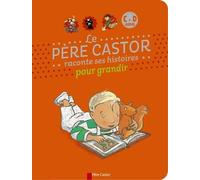 Le Père Castor Raconte Ses Histoires Pour Grandir (1 Cd Audio Mp3)